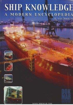 SHIP KNOWLEDGE - A Modern Encyclopedia - K. Van Dokkum